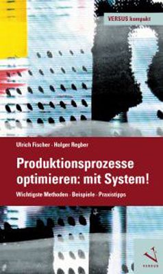 Produktbild: Produktionsprozesse optimieren: mit System!