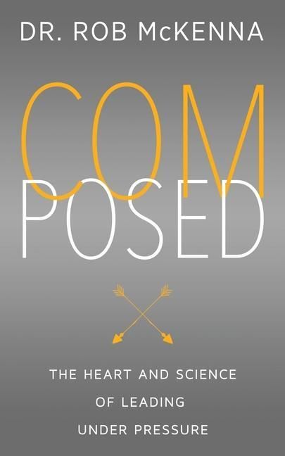 Produktbild: Composed: The Heart and Science of Leading Under Pressure