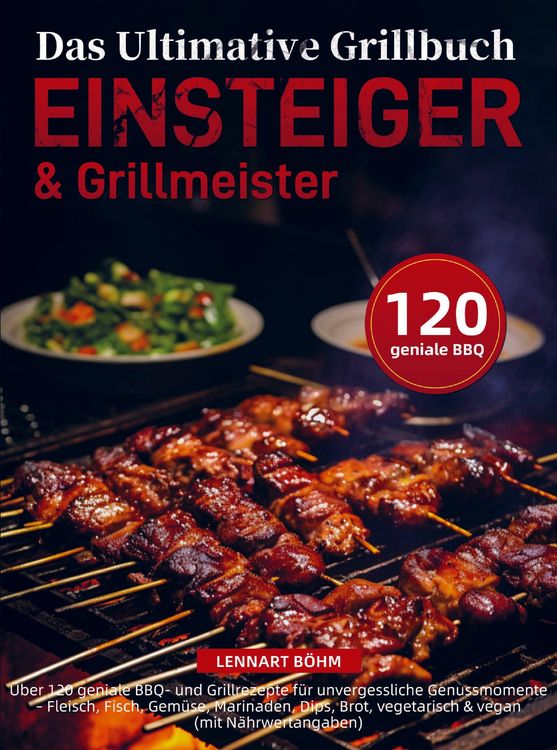 Produktbild: Das Ultimative Grillbuch f&uuml;r Einsteiger & Grillmeister
