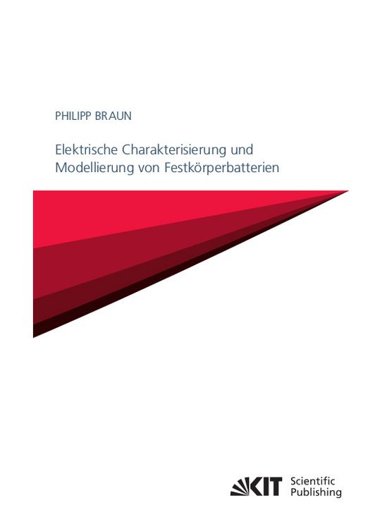Produktbild: Elektrische Charakterisierung und Modellierung von Festk&ouml;rperbatterien