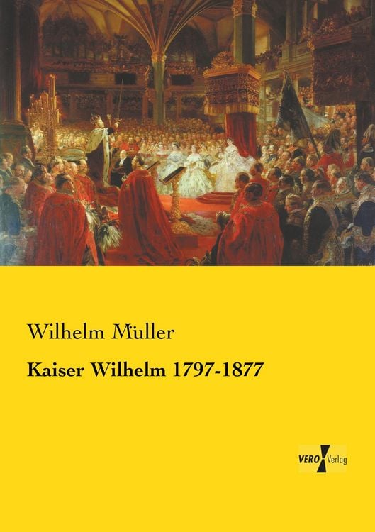 Produktbild: Kaiser Wilhelm 1797-1877