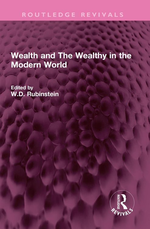 Produktbild: Wealth and The Wealthy in the Modern World