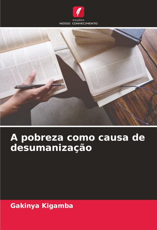 Produktbild: A pobreza como causa de desumaniza&ccedil;&atilde;o