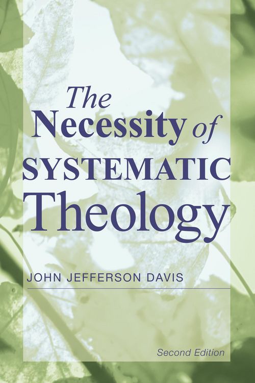 Produktbild: The Necessity of Systematic Theology