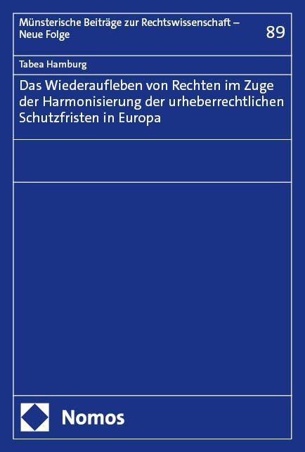 Produktbild: Das Wiederaufleben von Rechten im Zuge der Harmonisierung der urheberrechtlichen Schutzfristen in Europa