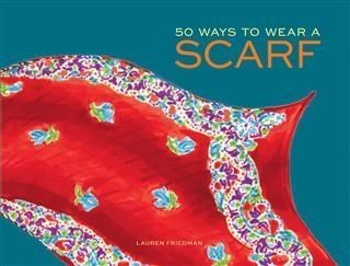 Produktbild: 50 Ways to Wear a Scarf
