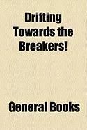 Produktbild: Drifting Towards the Breakers!