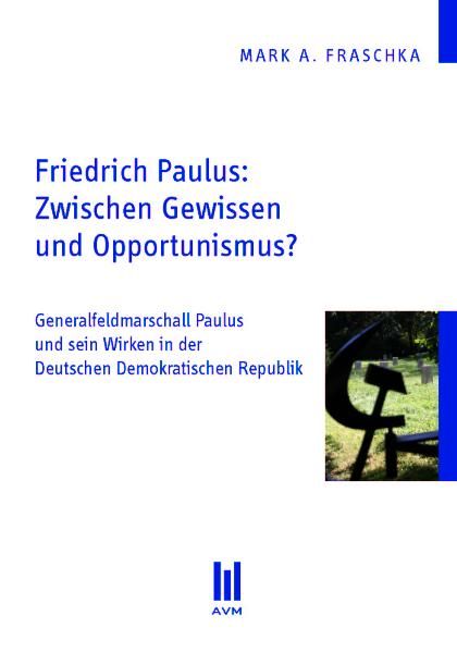 Produktbild: Friedrich Paulus: Zwischen Gewissen und Opportunismus?
