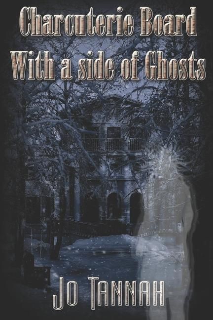 Produktbild: Tannah, J: Charcuterie Board With a Side of Ghosts