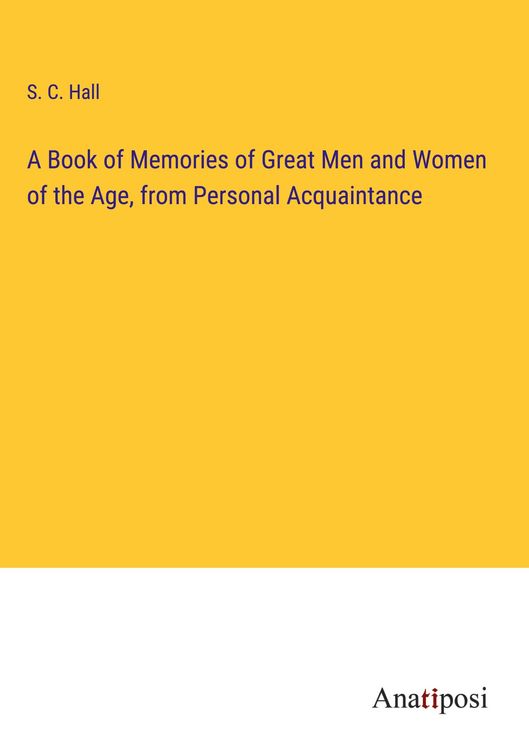 Produktbild: A Book of Memories of Great Men and Women of the Age, from Personal Acquaintance