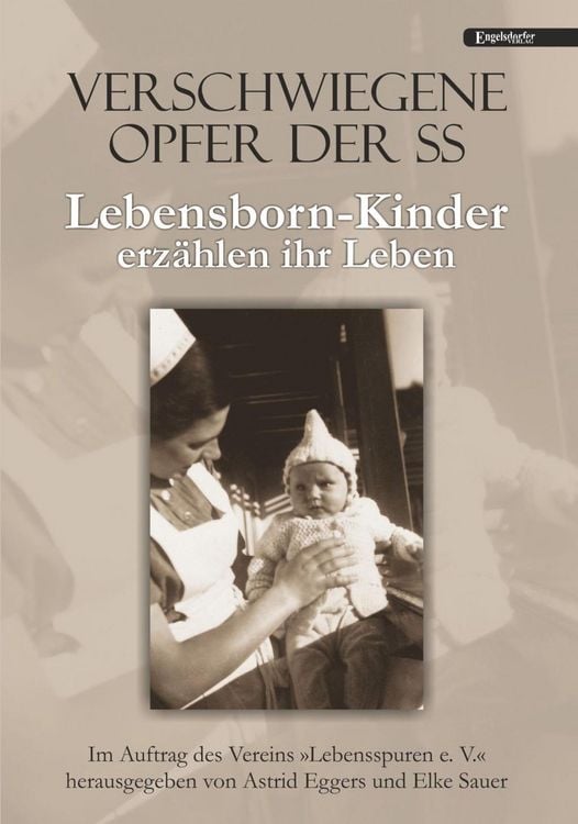 Produktbild: Verschwiegene Opfer der SS. Lebensborn-Kinder erz&auml;hlen ihr Leben
