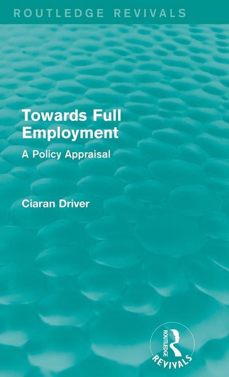 Produktbild: Towards Full Employment (Routledge Revivals)