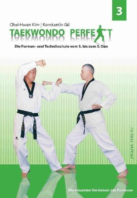 Produktbild: TAEKWONDO PERFEKT 3 Die neuesten Versionen der Poomsae