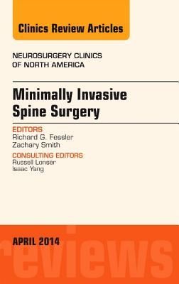 Produktbild: Minimally Invasive Spine Surgery, an Issue of Neurosurgery Clinics of North America
