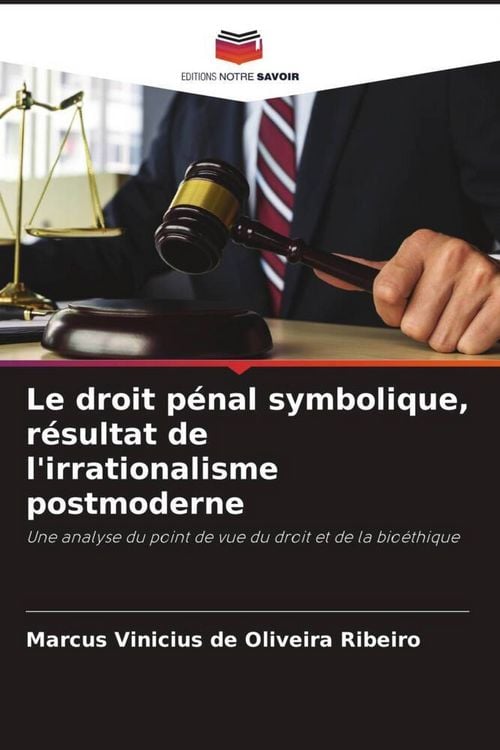 Produktbild: Le droit p&eacute;nal symbolique, r&eacute;sultat de l'irrationalisme postmoderne
