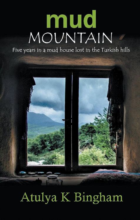 Produktbild: Mud Mountain - Five Years in a Mud House Lost in the Turkish Hills. (The Mud Series)