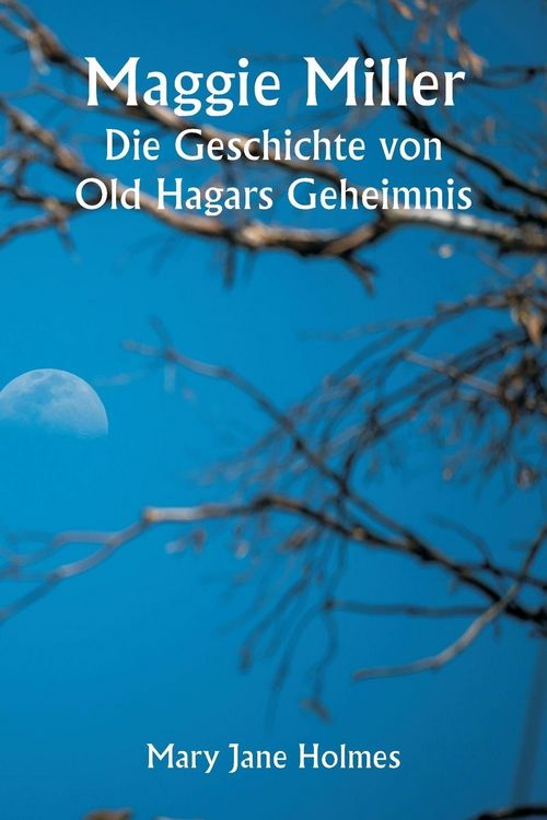 Produktbild: Maggie Miller The Story of Old Hagar's Secret
