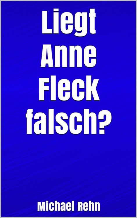 Produktbild: Liegt Anne Fleck falsch?