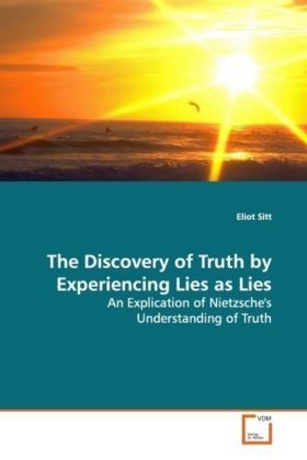Produktbild: Sitt, E: The Discovery of Truth by Experiencing Lies as Lies