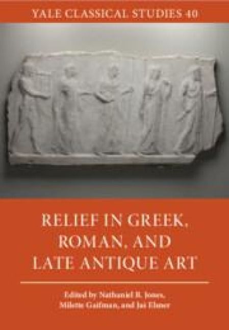 Produktbild: Relief in Greek, Roman, and Late Antique Art