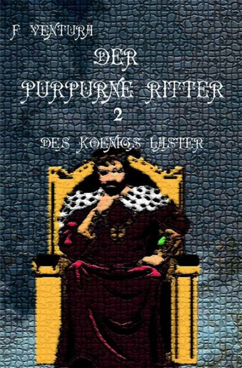 Produktbild: Der purpurne Ritter / Der purpurne Ritter 2 Des K&ouml;nigs Laster