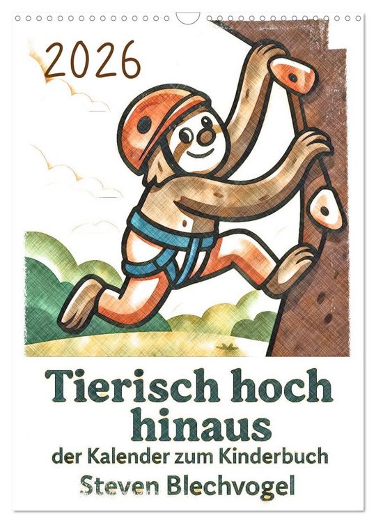 Produktbild: Tierisch hoch hinaus: Von A bis Z durchs Kletterabenteuer! - Der Kalender zum Kinderbuch (Wandkalender 2026 DIN A3 hoch), CALVENDO Monatskalender
