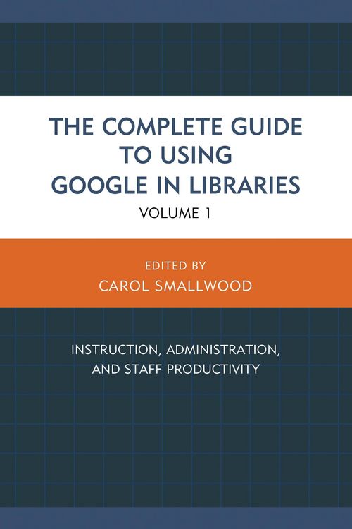 Produktbild: The Complete Guide to Using Google in Libraries