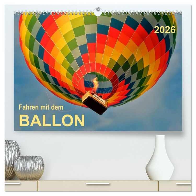 Produktbild: Fahren mit dem Ballon (hochwertiger Premium Wandkalender 2026 DIN A2 quer), Kunstdruck in Hochglanz
