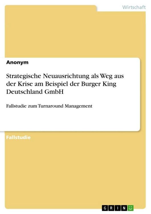 Produktbild: Strategische Neuausrichtung als Weg aus der Krise am Beispiel der Burger King Deutschland GmbH