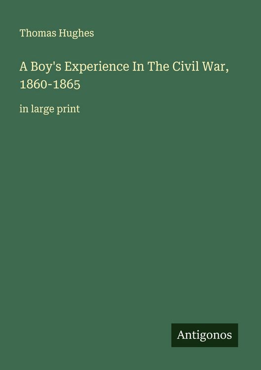 Produktbild: A Boy's Experience In The Civil War, 1860-1865