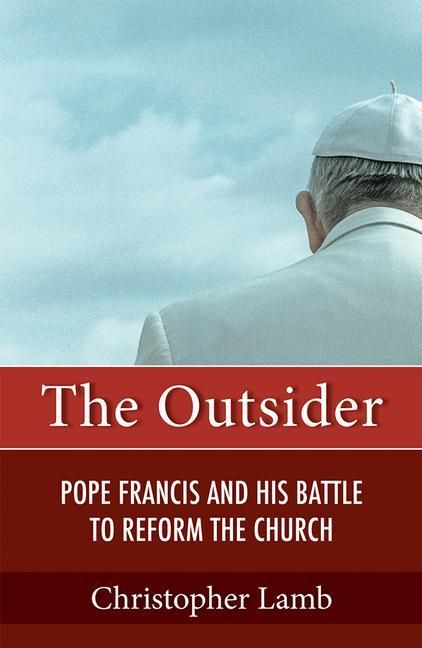 Produktbild: The Outsider: Pope Francis and His Battle to Reform the Church