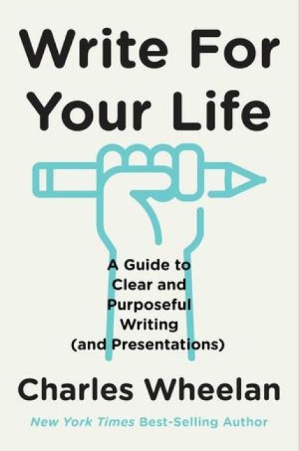 Produktbild: Write for Your Life - A Guide to Clear and Purposeful Writing (and Presentations)