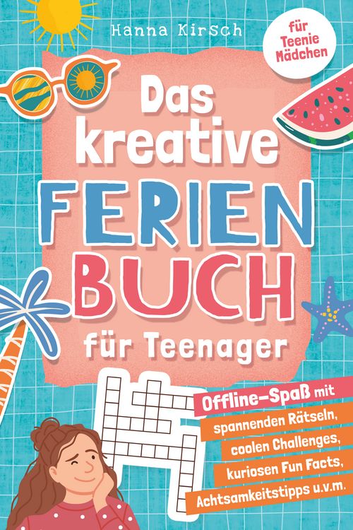 Produktbild: Das kreative Ferienbuch f&uuml;r Teenager-M&auml;dchen: