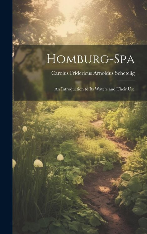 Produktbild: Homburg-Spa: An Introduction to Its Waters and Their Use