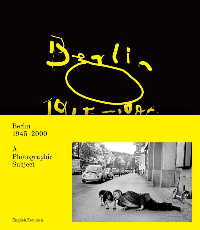 Produktbild: Berlin 1945-2000 als fotografisches Motiv