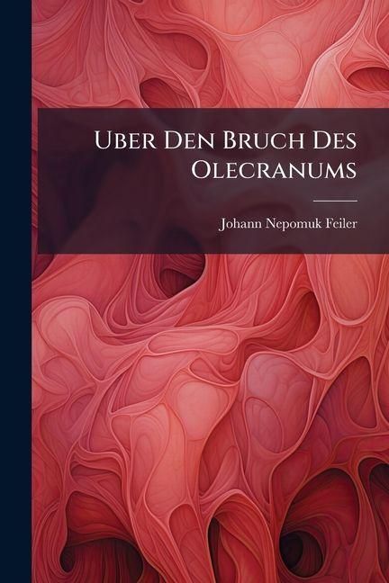 Produktbild: Uber Den Bruch Des Olecranums