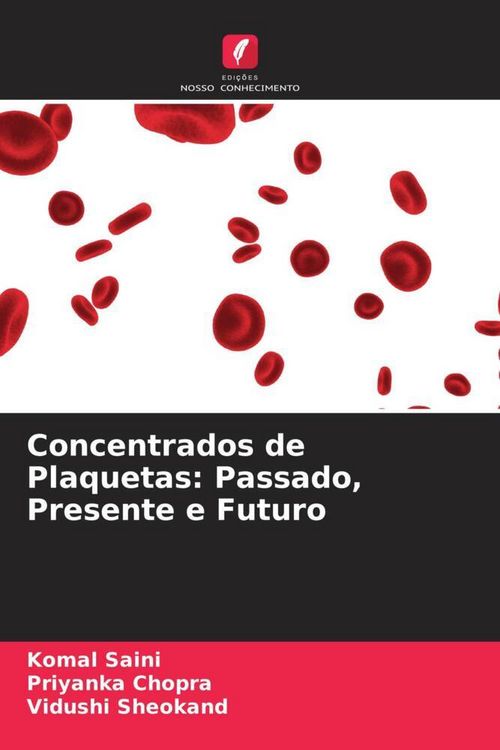 Produktbild: Concentrados de Plaquetas: Passado, Presente e Futuro