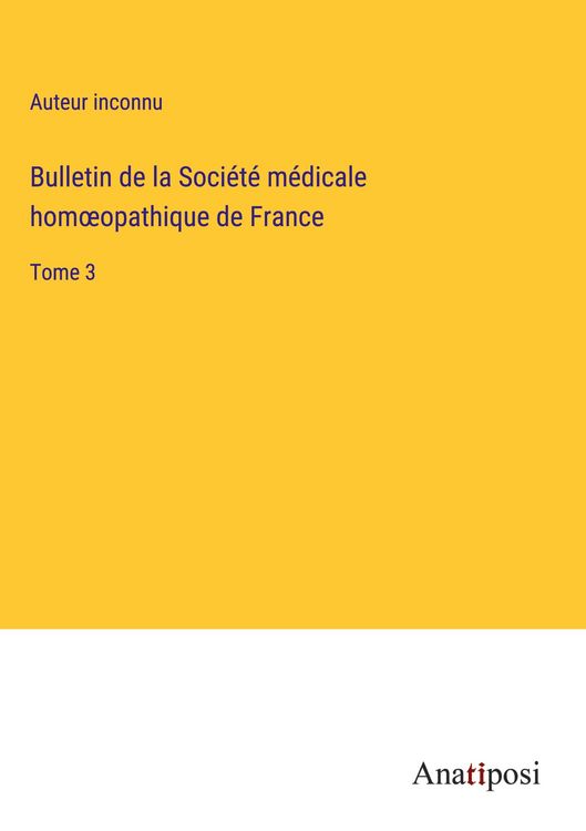 Produktbild: Bulletin de la Soci&eacute;t&eacute; m&eacute;dicale hom&iquest;opathique de France