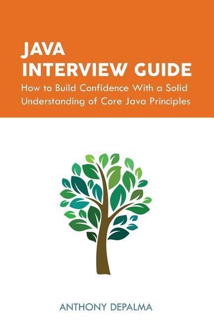 Produktbild: Java Interview Guide: How to Build Confidence With a Solid Understanding of Core Java Principles