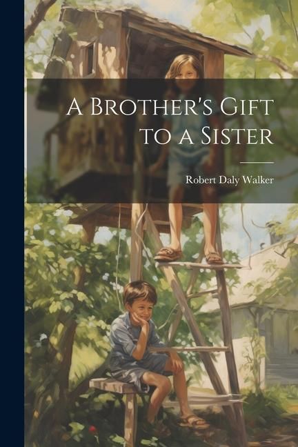Produktbild: A Brother's Gift to a Sister