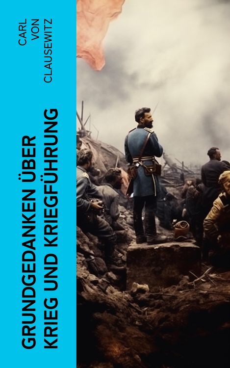 Produktbild: Grundgedanken &uuml;ber Krieg und Kriegf&uuml;hrung
