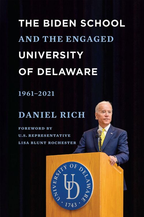 Produktbild: The Biden School and the Engaged University of Delaware, 1961-2021