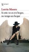Produktbild: Si este no es mi hogar, no tengo un hogar (Novela) / I Am Homeless If This Is Not My Home (A Novel)