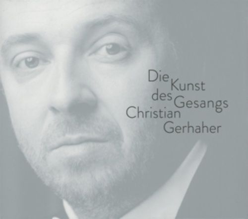 Produktbild: Gerhaher, C: Christian Gerhaher - Die Kunst des Gesangs