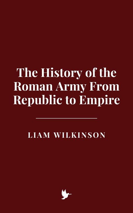 Produktbild: The History of the Roman Army From Republic to Empire