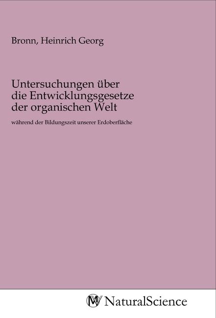 Produktbild: Untersuchungen &uuml;ber die Entwicklungsgesetze der organischen Welt