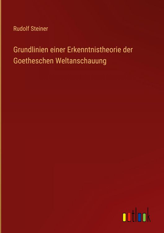 Produktbild: Grundlinien einer Erkenntnistheorie der Goetheschen Weltanschauung