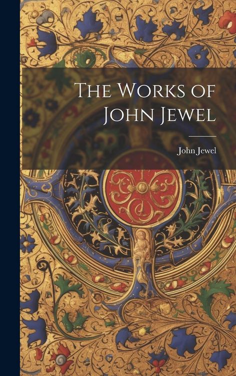 Produktbild: The Works of John Jewel