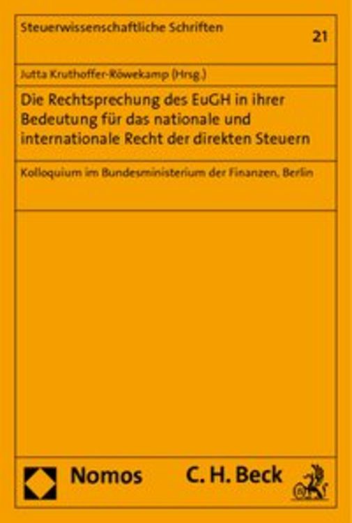 Bild vom Artikel Die Rechtsprechung des EuGH in ihrer Bedeutung für das nationale und internationale Recht der direkten Steuern vom Autor Jutta Kruthoffer-Röwekamp