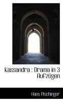 Produktbild: Kassandra: Drama in 3 Aufz Gen